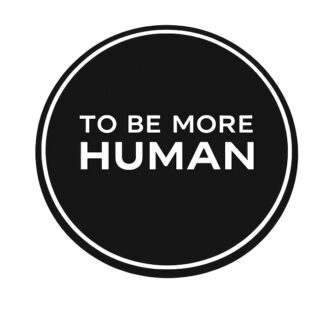 To Be More Human